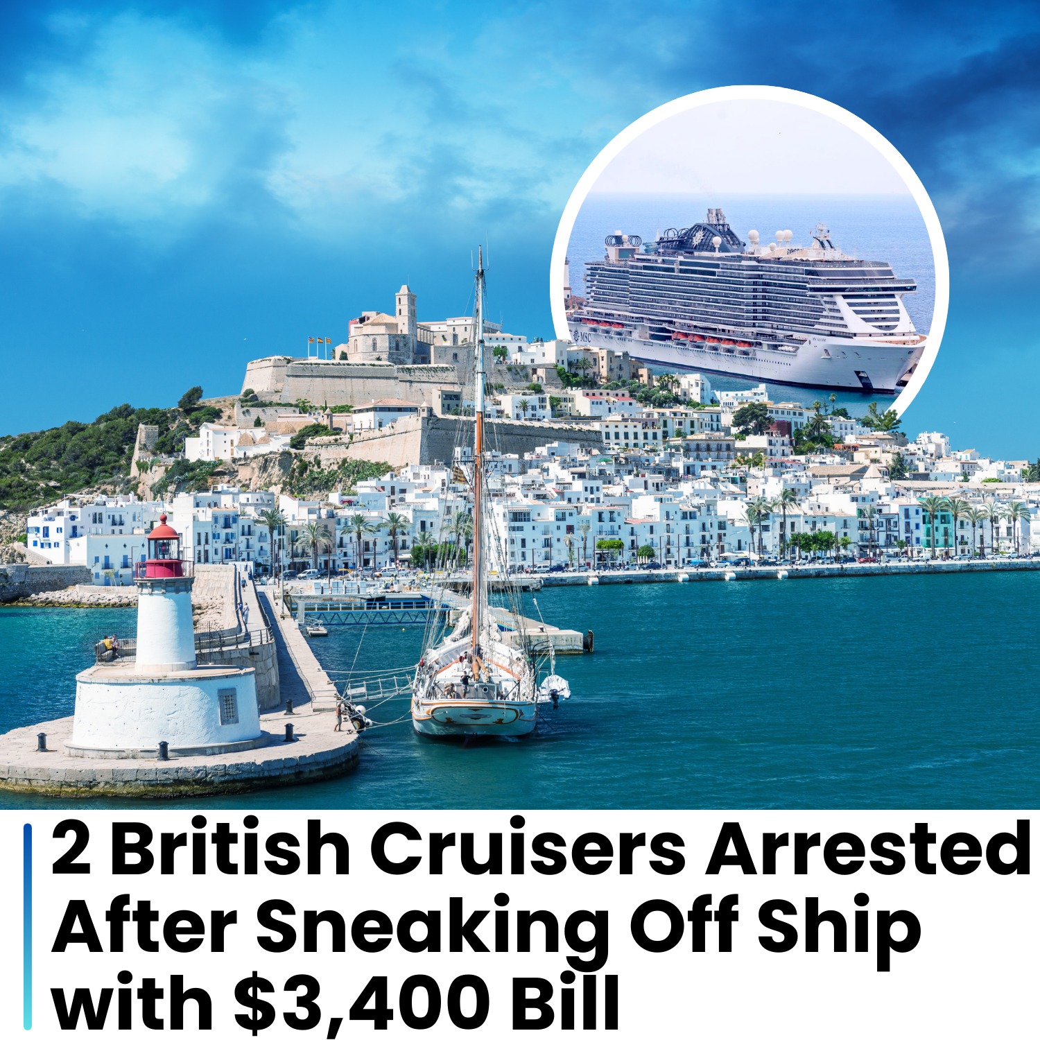 Cruise Passengers Arrested in Spain—Accused of Trying to Skip $3,400 Bill by Leaving Early