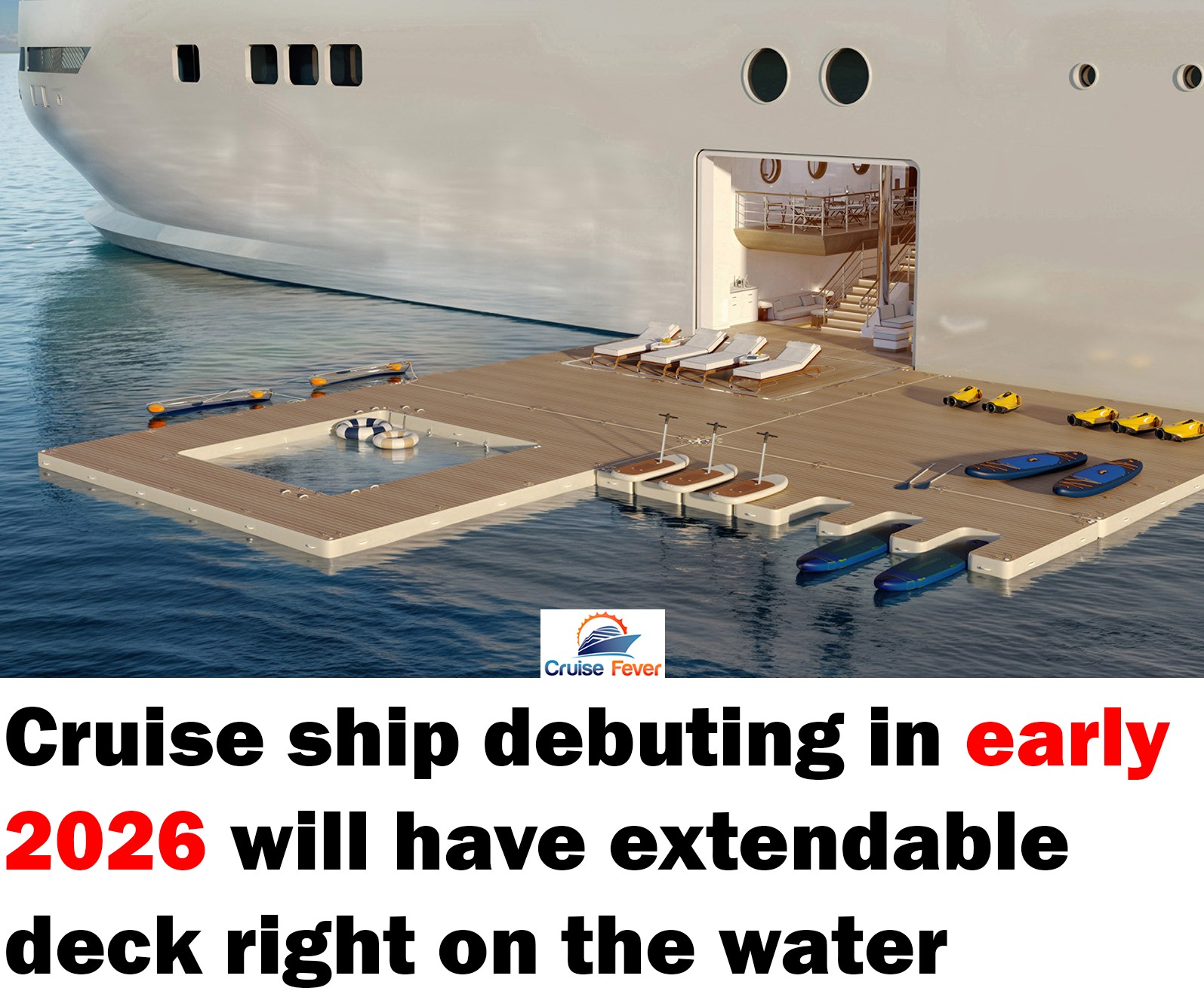 New Cruise Ship Will Have an Extendable Deck on the Water & Limo Tenders