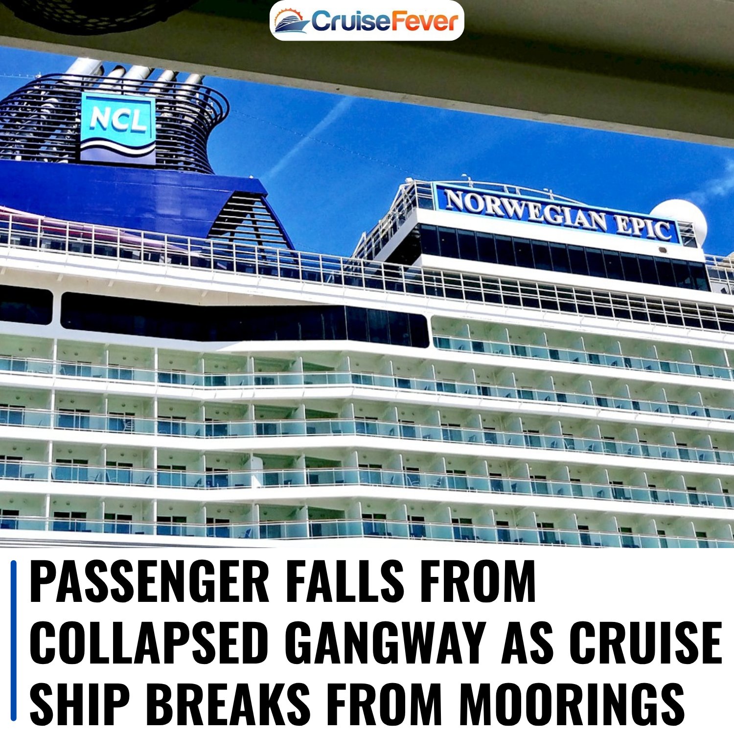 Passenger Falls from Gangway as Cruise Ship Breaks from Moorings in Strong Winds